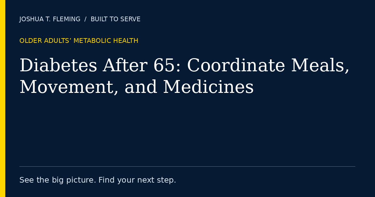 Diabetes After 65: Coordinate Meals, Movement, and Medicines