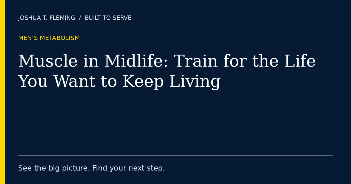 Muscle in Midlife: Train for the Life You Want to Keep Living