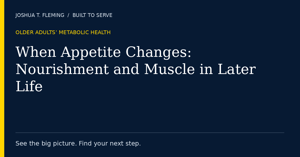 When Appetite Changes: Nourishment and Muscle in Later Life