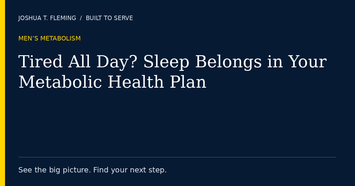 Tired All Day? Sleep Belongs in Your Metabolic Health Plan